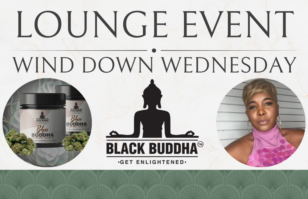 Black Buddha Wind Down Wednesday