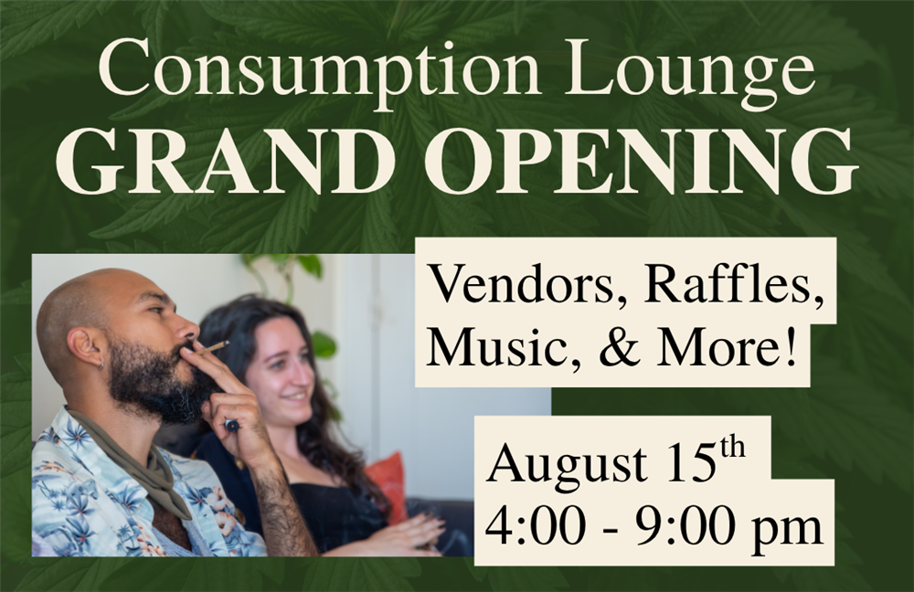 Consumption Lounge Grand Opening